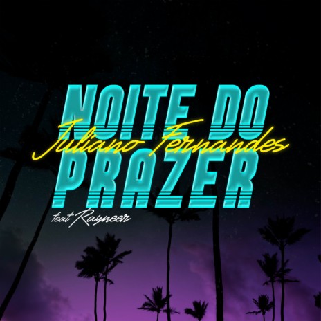 Noite do Prazer ft. Rayneer | Boomplay Music