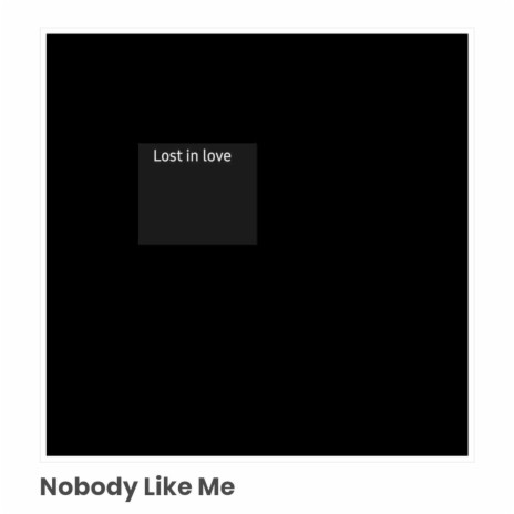 Nobody Like Me