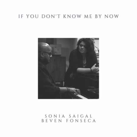 If You Don't Know Me By Now ft. Sonia Saigal | Boomplay Music