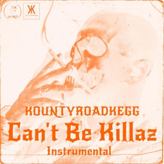 Can't Be Killaz (Instrumental)