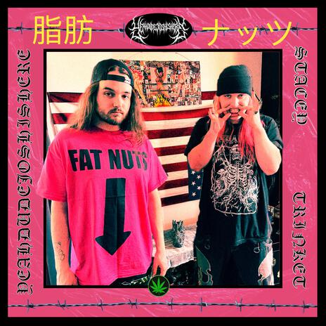 FAT NUTS ft. Stacey Trinket | Boomplay Music