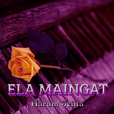 Ela Maingat | Boomplay Music