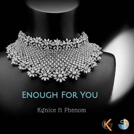 Enough for You ft. Phenom | Boomplay Music