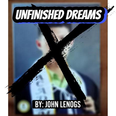 Unfinished Dreams | Boomplay Music