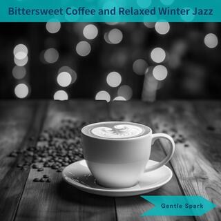 Bittersweet Coffee and Relaxed Winter Jazz