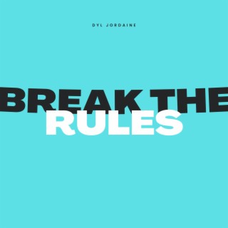 Break The Rules