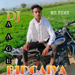 Dj Aage Bidgaya