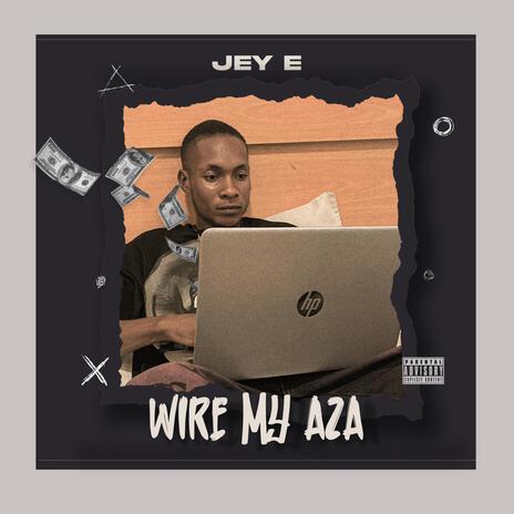 Wire My Aza | Boomplay Music