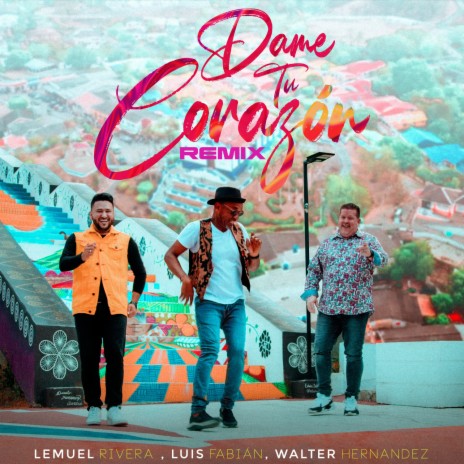 Dame Tu Corazón (Remix) | Boomplay Music