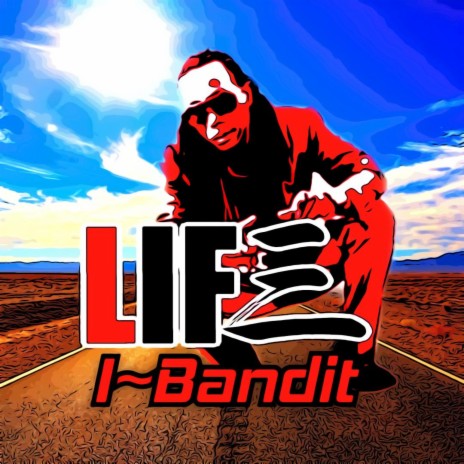 LIFE ft. I-BANDIT | Boomplay Music