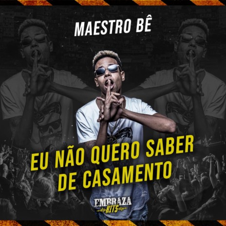 Eu Não Quero Saber de Casamento | Boomplay Music