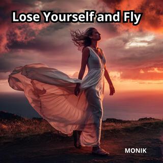 Lose Yourself and Fly