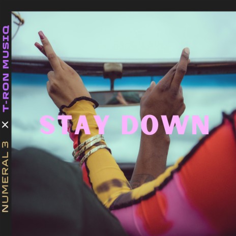 STAY DOWN ft. T-ron Musiq | Boomplay Music