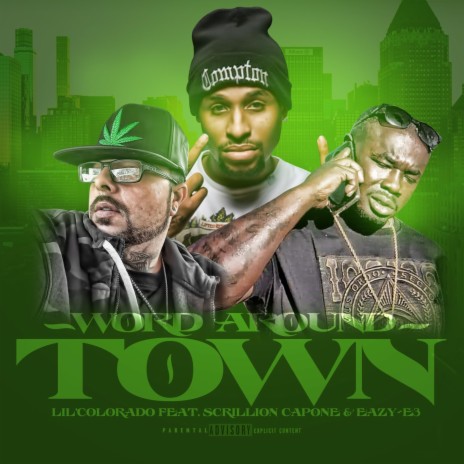 Word Around Town (feat. Scrillion Capone & Eazy E3) | Boomplay Music