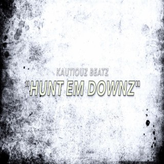 hunt em downz