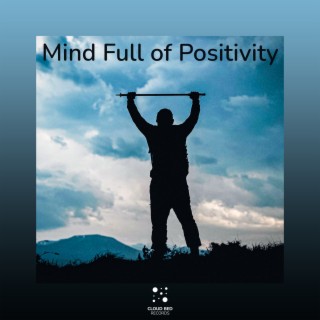 Mind Full of Positivity