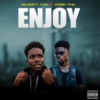 Enjoy ft. Kobby Phils lyrics | Boomplay Music