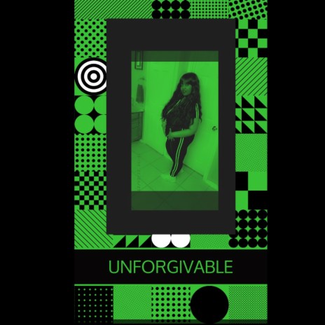 UNFORGIVABLE | Boomplay Music