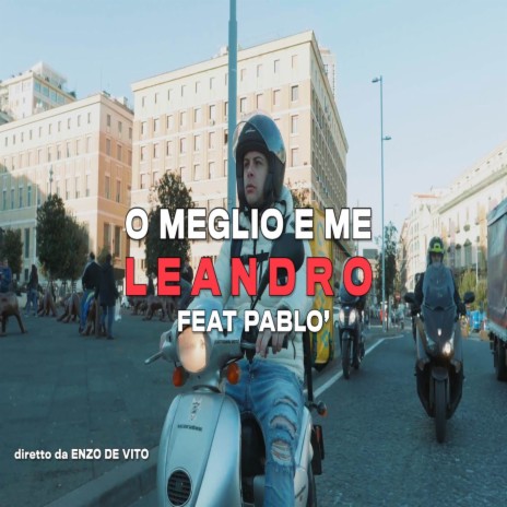 O meglio e me ft. Pablo' | Boomplay Music