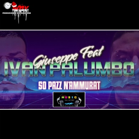 So pazz n'ammurat ft. Ivan Palumbo | Boomplay Music