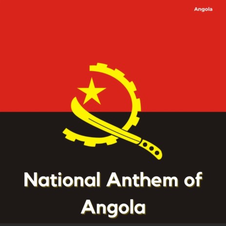 National Anthem of Angola | Boomplay Music