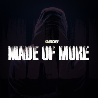 MADE OF MORE