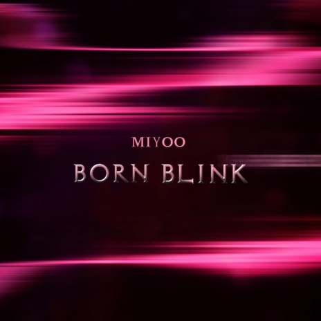 Born Blink | Boomplay Music