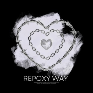 Repoxy Way