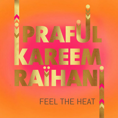 Feel the Heat ft. Praful & Red Fulka | Boomplay Music