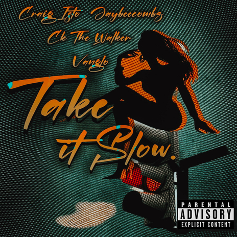 Take It Slow ft. Ck The Walker, Jaybeecombz & Vanglo | Boomplay Music