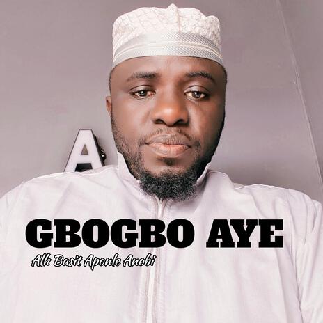 GBOGBO AYE | Boomplay Music