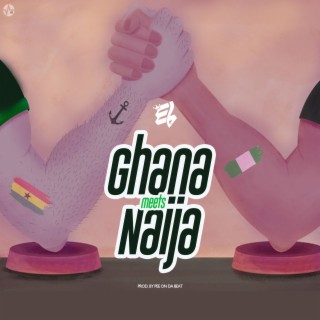 Ghana Meets Naija