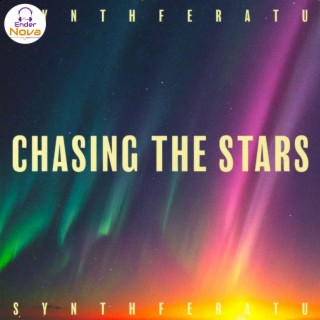 CHASING THE STARS