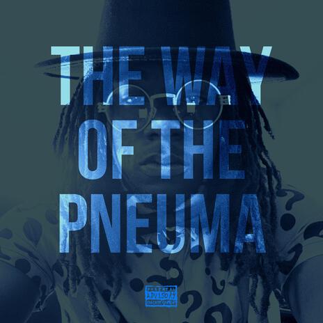 The Way Of The Pneuma | Boomplay Music