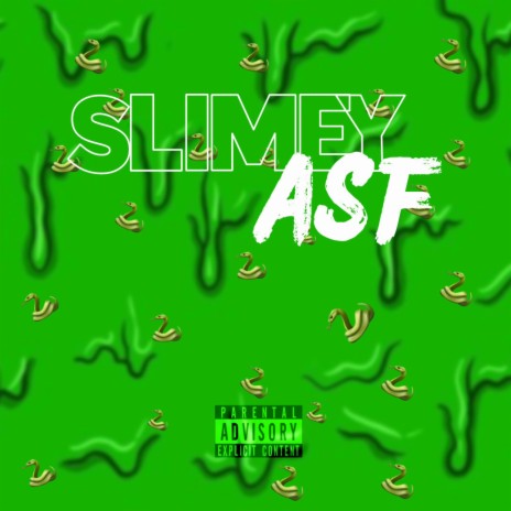Slimey Asf | Boomplay Music