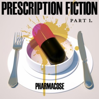 Prescription Fiction, Pt. 1