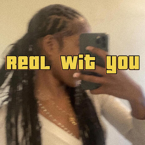 Real Wit You | Boomplay Music