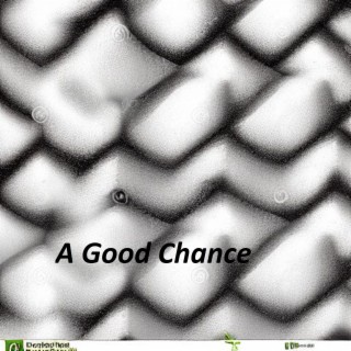 A Good Chance