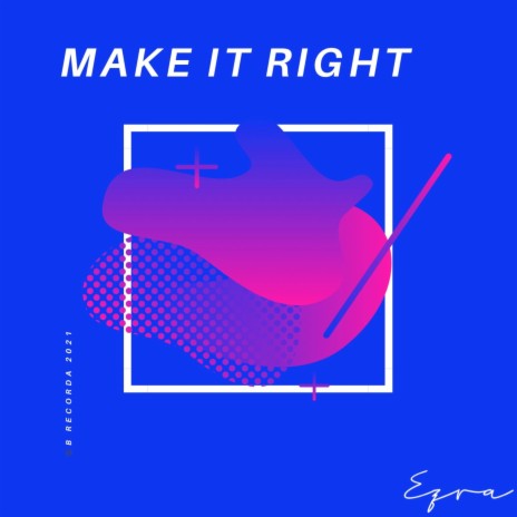 Make It Right | Boomplay Music