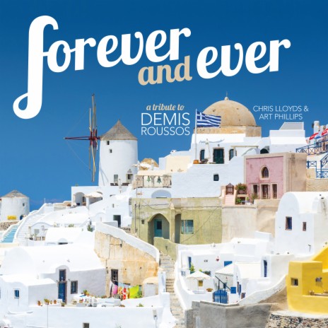 Forever and Ever: For Demis Roussos ft. Art Phillips | Boomplay Music