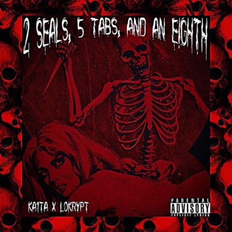 2 SEALS, 5 TABS, AND AN EIGHTH ft. LOKRYPT | Boomplay Music