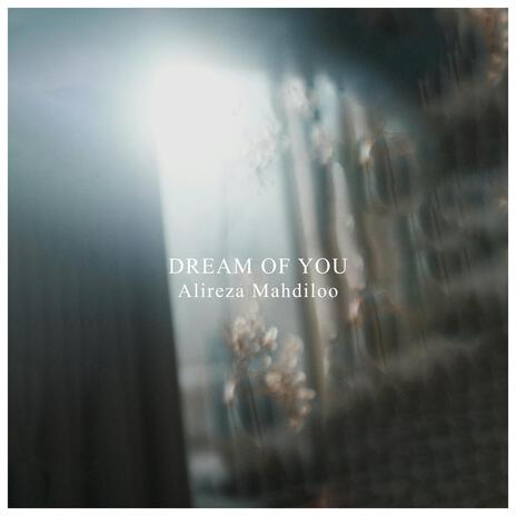 Dream of You | Boomplay Music