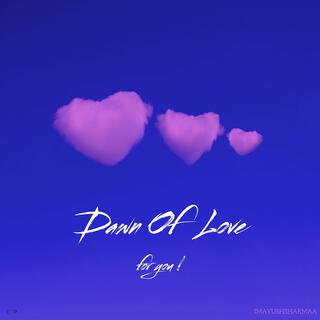 Dawn Of Love