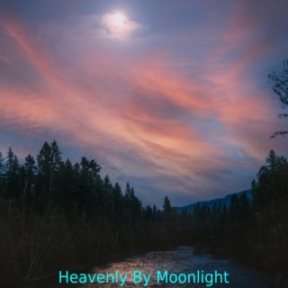 Heavenly By Moonlight