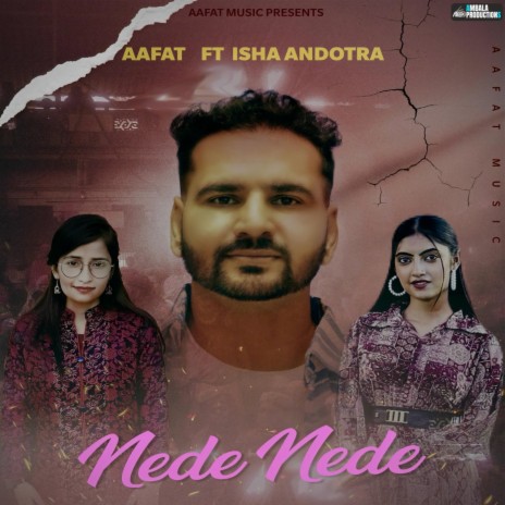 Nede Nede ft. Isha Andotra | Boomplay Music