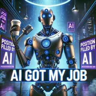 AI Got My Job