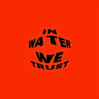 in water we trust