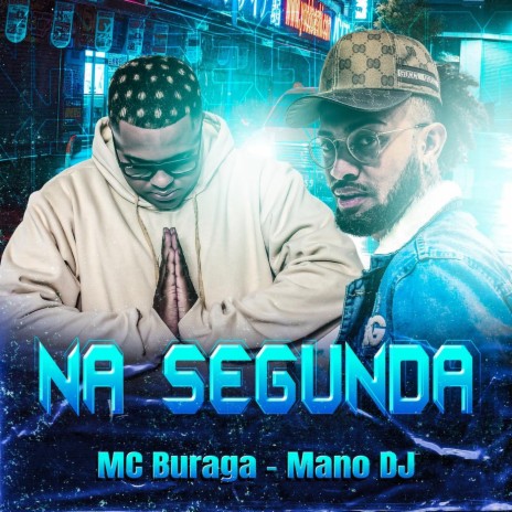 Na Segunda ft. MC Buraga | Boomplay Music