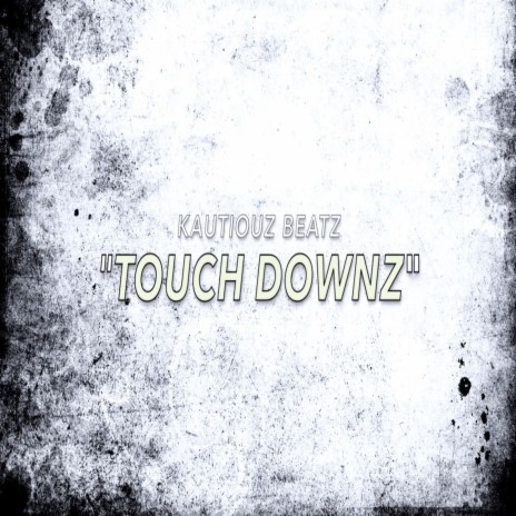 touch downz | Boomplay Music