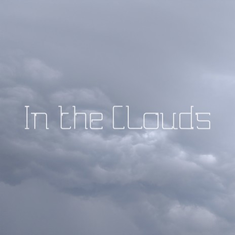 In the Clouds | Boomplay Music